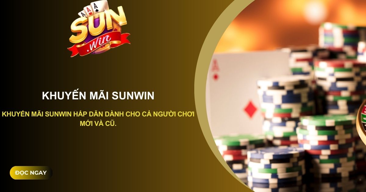 Khuyến mãi Sunwin mới nhất 2024